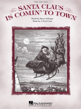 Hal Leonard Gillespie / Coots   Santa Claus Is Comin' to Town - Piano / Vocal / Guitar Sheet