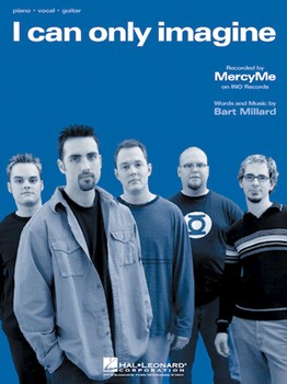 Hal Leonard Mercy Me  MercyMe I Can Only Imagine - Piano / Vocal / Guitar Sheet