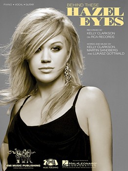 Behind These Hazel Eyes by Clarkson Kelly Kelly Clarkson for PVG
