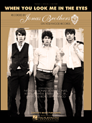 Hal Leonard   Jonas Brothers When You Look Me In The Eyes - Piano / Vocal / Guitar Sheet