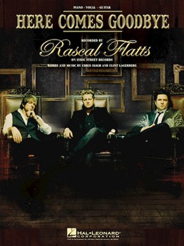 Here Comes Goodbye by Rascal Flatts Rascal Flatts for PVG