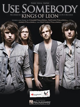 Use Somebody by Kings Of Leon Kings Of Leon for PVG