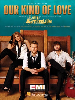 Our Kind Of Love by Lady Antebellum Lady Antebellum for PVG