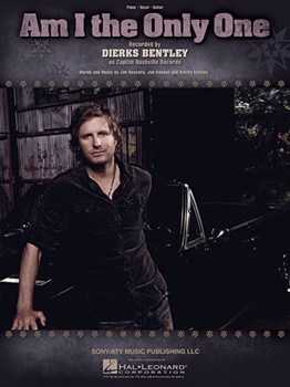 Am I the Only One by Dierks Bentley for