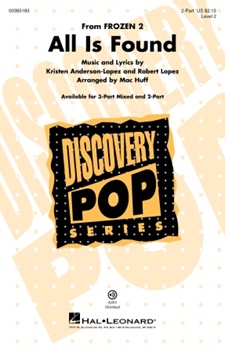 All Is Found (from Frozen 2) - Discovery Level 2 by Kristen Anderson-Lopez Robert Lopez - Mac Huff - for 2-Part