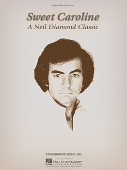 Sweet Caroline by Neil Diamond for