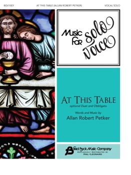 At This Table by Petker Allan Robert for Voice and Piano