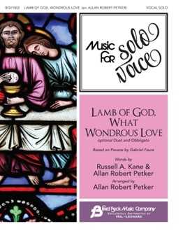 Lamb of God, What Wondrous Love - Music for Solo Voice Series Vocal Solo with Optional Duet and Obbligato