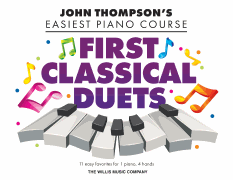 Willis Various Baumgartner  First Classical Duets - 
John Thompson's Easiest Piano Course