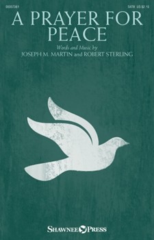 Prayer for Peace by Martin and Sterling for SATB