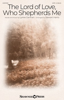 Lord of Love Who Shepherds Me