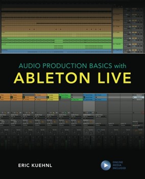 Audio Production Basics with Ableton Live by for