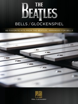 The Beatles - Bells/Glockenspiel - 60 Favorite Hits from the Beatles, Arranged for Bells
