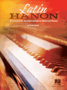 Latin Hanon - 30 Lessons for the Intermediate to Advanced Pianist