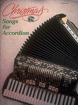 Christmas Songs For Accordion by Various for Accordion