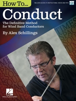 How to Conduct - The Definitive Method for Wind Band Conductors