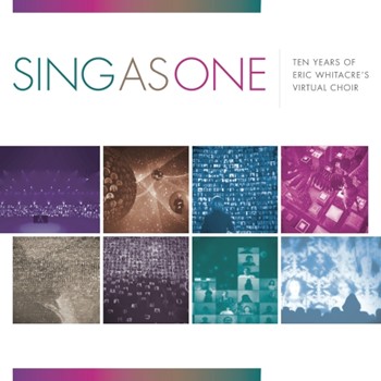 Sing As One: 10 Years of Eric Whitacre's Virtual Choir by Whitacre Eric for CD