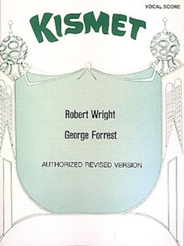Kismet by Wright Robert - Forrest George - for Broadway V