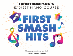 First Smash Hits [late elementary piano] John Thompson