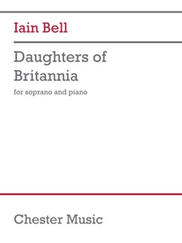 Daughters Of Britannia - for Soprano and Piano