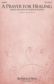 A Prayer for Healing by Joseph M. Martin for SSA