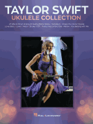 Taylor Swift Ukulele Collection [ukulele]