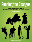 Running the Changes - The Definitive Guide to Jazz Improvisation for All Instruments