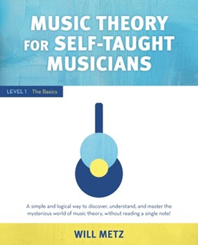 Music Theory for Self-Taught Musicians - Level 1: The Basics