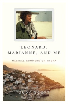 Leonard, Marianne, and Me - Magical Summers on Hydra