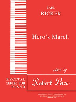 Recital Series For Piano Red (Book III) Hero's March by Ricker Earl for