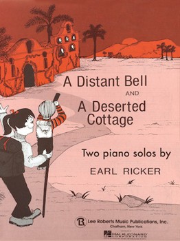 Recital Series For Piano Blue (Book I) Distant Bell And Deserted Cottage by Ricker Earl for