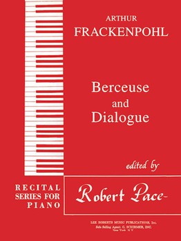 Recital Series For Piano Red (Book III) Berceuse & Dialogue by Frackenpohl Arthur for