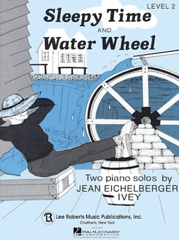 Recital Series For Piano Yellow ( Book II) Sleepy Time & Water Wheel by Ivey Jean Eichelberger for
