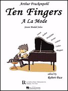 Hal Leonard Frackenpohl Pace  Ten Fingers A La Mode