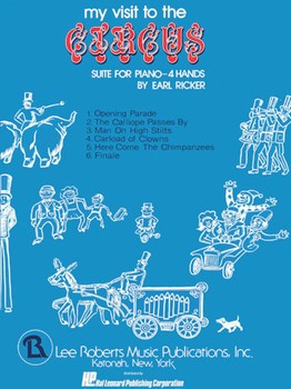 My Visit To The Circus by Ricker Earl for 1 Piano 4 Hands