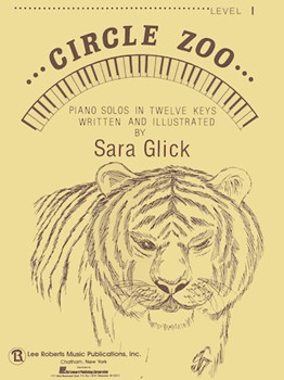 Circle Zoo Level 1 Piano Solos In Twelve Keys by Glick Sara for