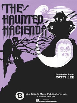 The Haunted Hacienda (5 Short Pieces) by Lee Patti for