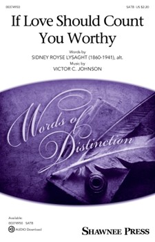 If Love Should Count You Worthy