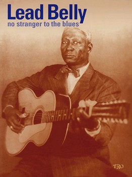 Lead Belly - No Stranger To The Blues by Lead Belly Leadbelly for Guitar Tab