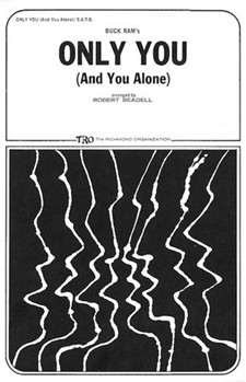 Only You (And You Alone) by Buck Ram - Robert Beadell - for SATB