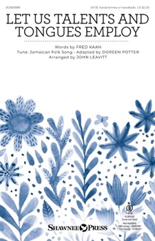 Let Us Talents and Tongues Employ