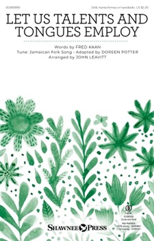 Let Us Talents and Tongues Employ