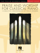 Praise and Worship for Classical Piano - 15 Beautiful Arrangements by