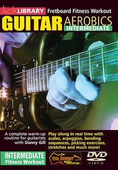 Guitar Aerobics - Intermediate by Danny Gill for Guitar
