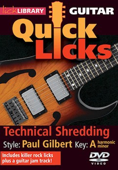 Technical Shredding - Quick Licks by Paul Gilbert for Guitar