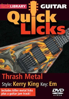 Thrash Metal - Quick Licks by Kerry King for Guitar