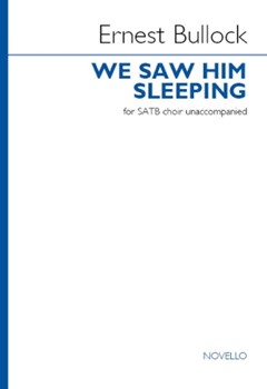 We Saw Him Sleeping - SATB