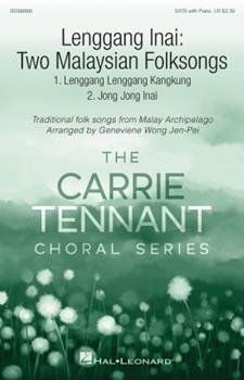 Lenggang Inai: Two Malaysian Folksongs (1. Lenggang Lenggang Kangkung 2. Jong Jong Inai)