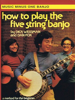 How To Play The Five-string Banjo - The Dick Weissman Method Vol. I by Various Dick Weissman for BANJO