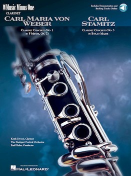 Weber: Concerto No. 1 in F Minor Op. 73 & Stamitz: Concerto No. 3 in B Flat for Clarinet by Weber and Stamitz Dwyer Keith for Clarinet w/ Audio